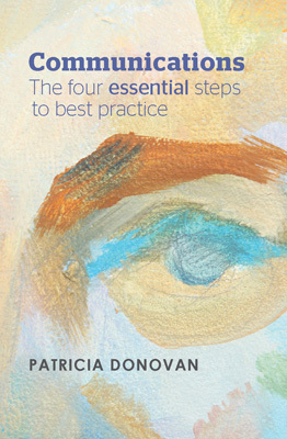 IPANZ Review | Communications. Four Steps to Best Practice | Patricia Donovan